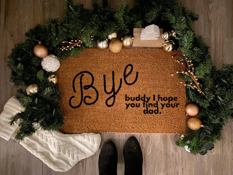 Elf Bye Buddy I Hope You Find Your Dad Doormat